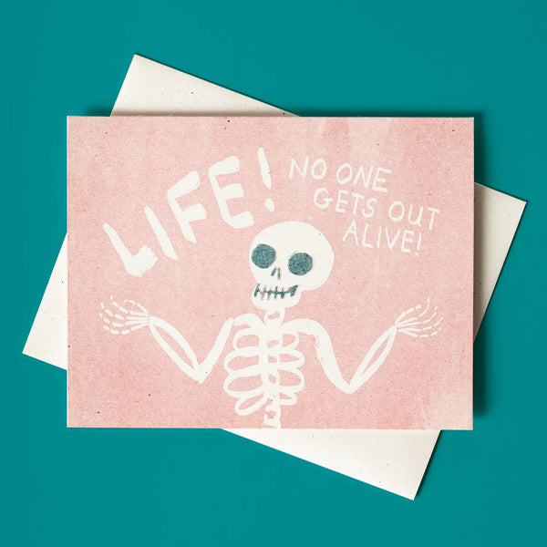 Life - No One Gets Out Alive Card