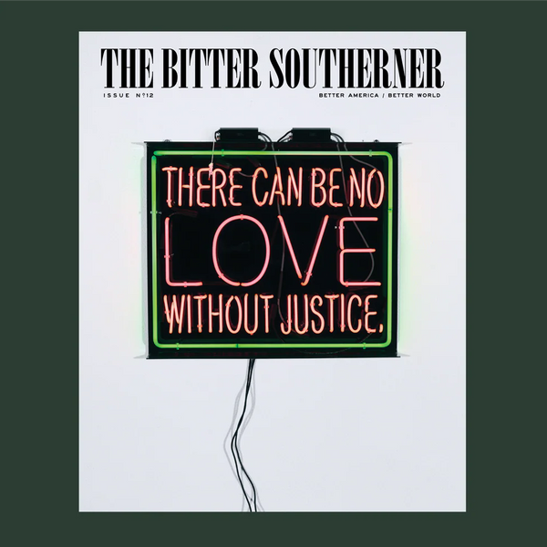 Bitter Southerner Magazine - Issue No. 12