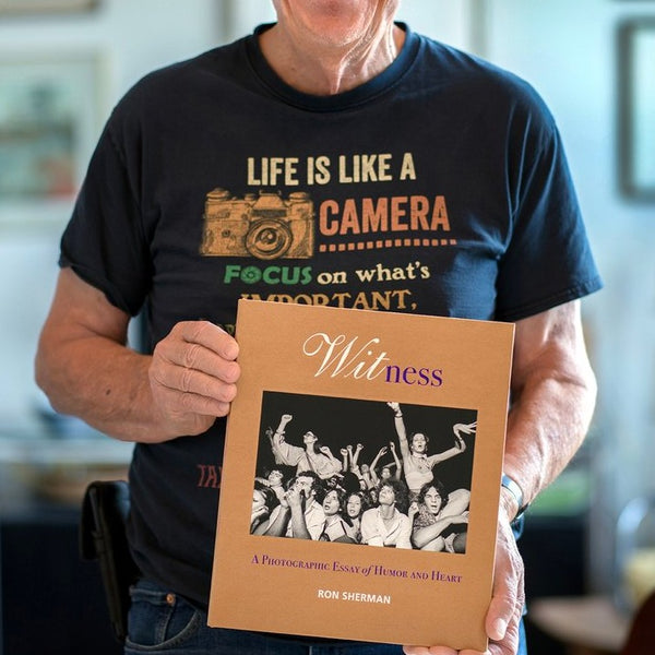 Witness - A Photograpic Essay of Humor and Heart, Ron Sherman