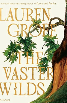 The Vaster Wilds, Lauren Groff