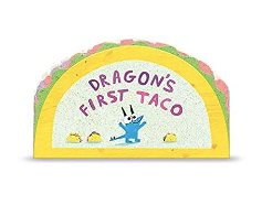 Dragon's First Taco, Adam Rubin
