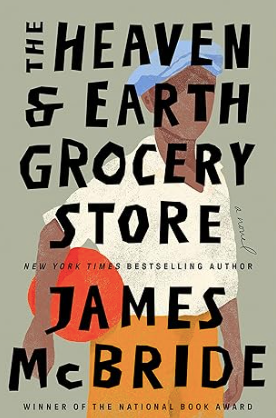 The Heaven & Earth Grocery Store, James McBride