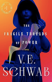 Fragile Threads of Power, V. E. Schwab