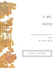If Not, Winter, Sappho