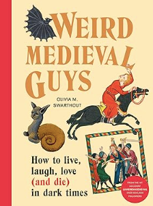 Weird Medieval Guys, Olivia Swarthout