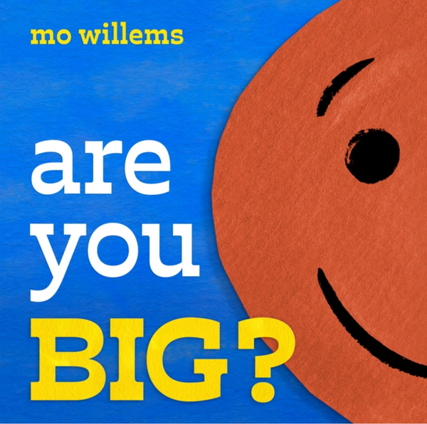 Are You Big?, Mo Willems