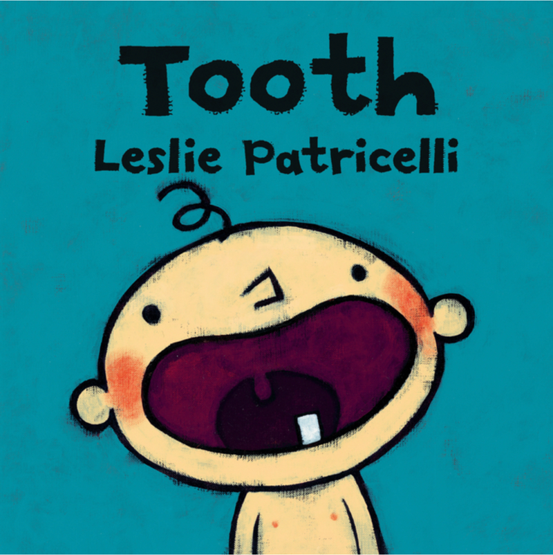 Tooth, Leslie Patricelli