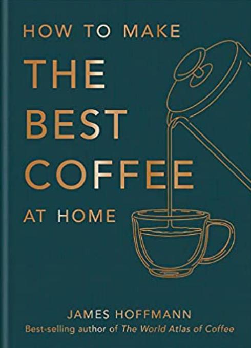 How to Make the Best Coffee at Home, James Hoffmann