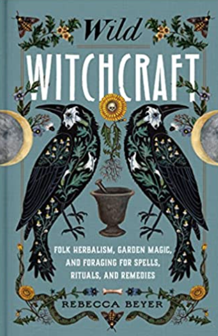 Wild Witchcraft, Rebecca Beyer