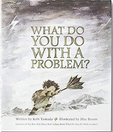 What Do You Do with a Problem, Kobi Yamada