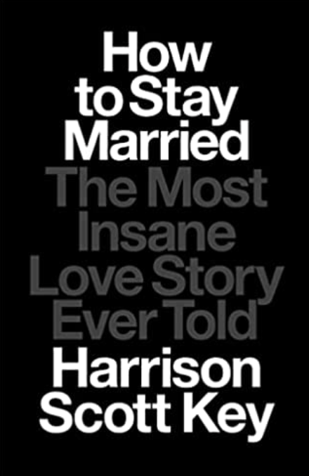 How to Stay Married, Harrison Scott Key