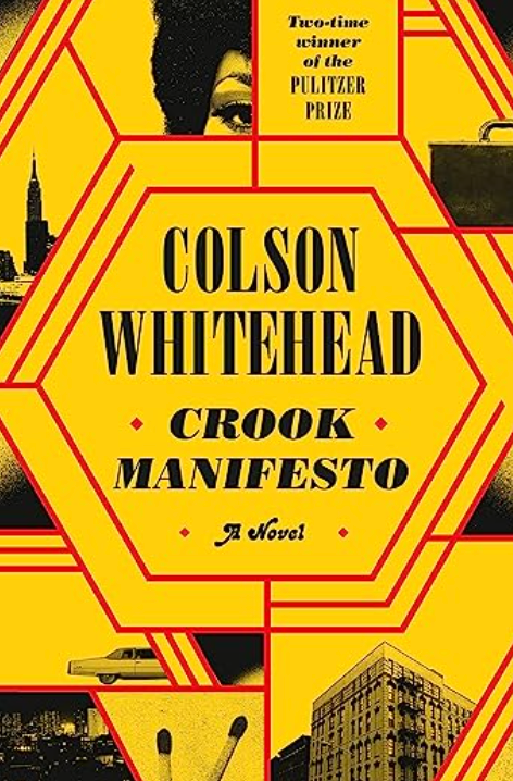 Crook Manifesto, Colson Whitehead