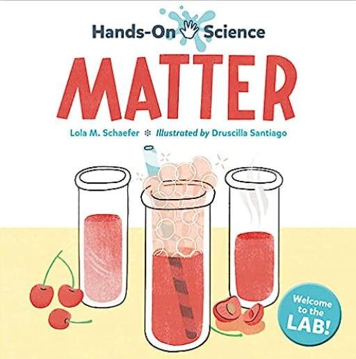 Hands-On Science: Matter, Lola M. Schaefer
