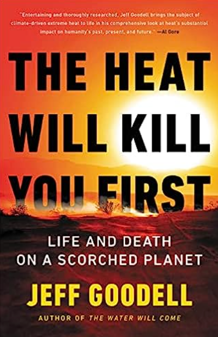 The Heat Will Kill You First, Jeff Goodell