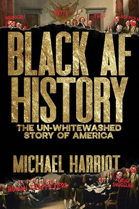 Black AF History, Michael Harriot