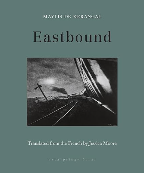 Eastbound, Maylis De Kerangal
