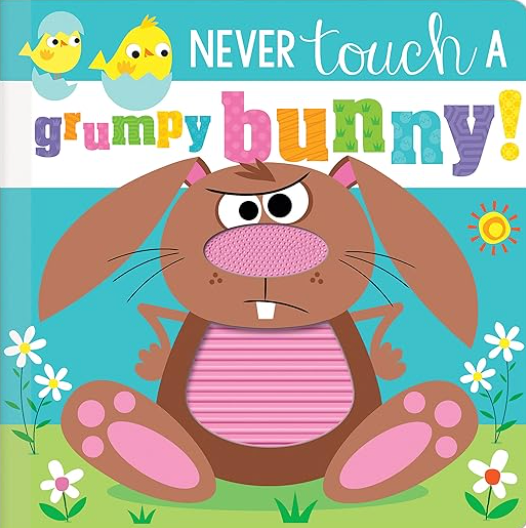 Never Touch A Grumpy Bunny, Rosie Greening