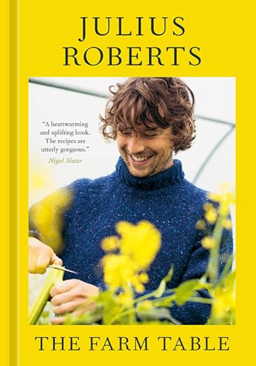 Farm Table: A Cookbook, Julius Roberts