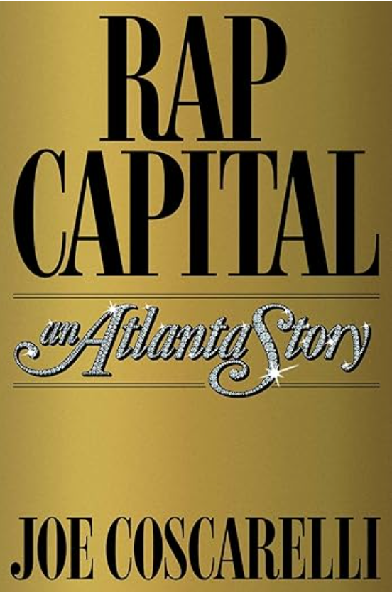 Rap Capital: An Atlanta Story, Joe Coscarelli