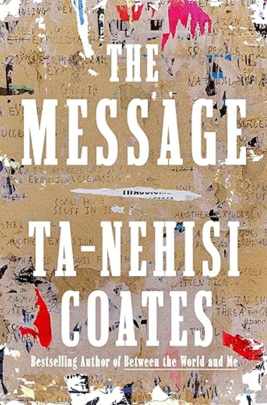 The Message, Ta-Nehisi Coates