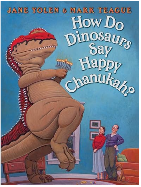 How Do Dinosaurs Say Happy Chanukah?, Jane Yolen