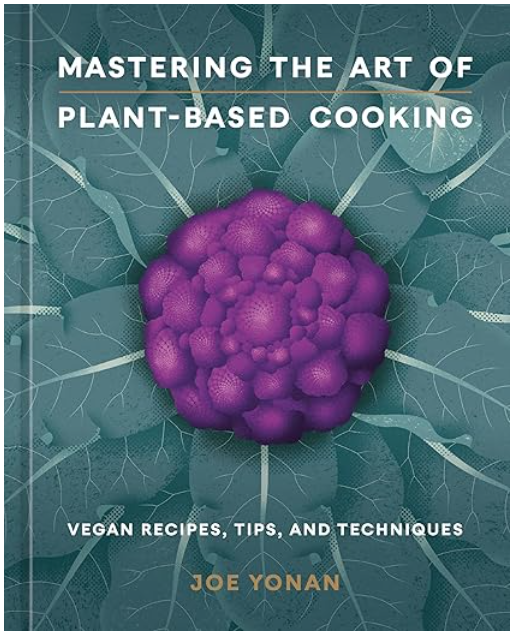 Mastering the Art of Plant-Based Cooking, Joe Yonan