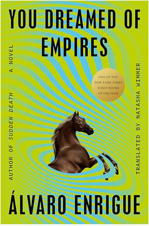 You Dreamed of Empires, Álvaro Enrigue