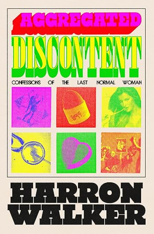 Aggregated Discontent, Harron Walker