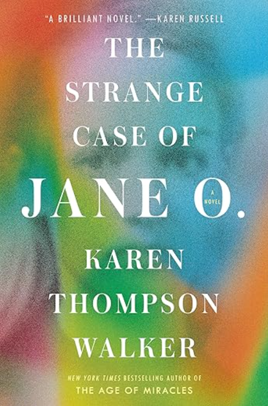 Strange Case of Jane O., Karen Thompson Walker