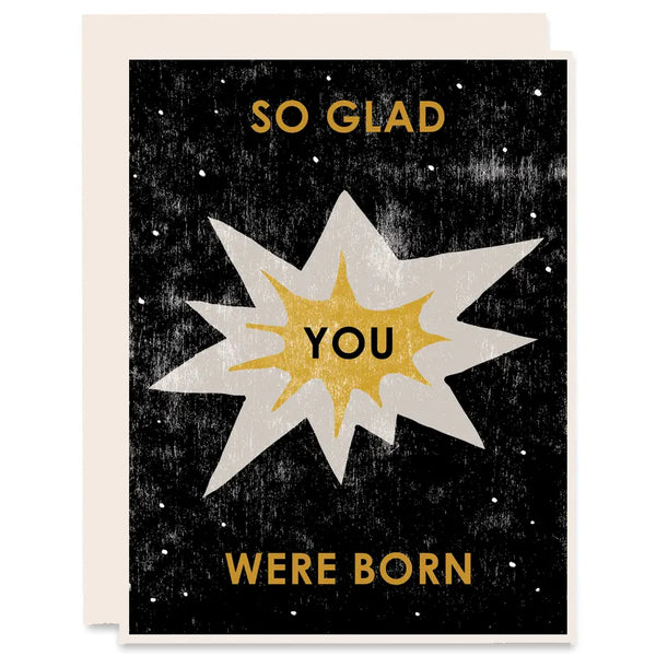 So Glad You Were Born Letterpress Card