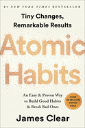 Atomic Habits: An Easy & Proven Way to Build Good Habits & Break Bad Ones, James Clear