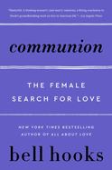 Communion: The Female Search for Love, Bell Hooks