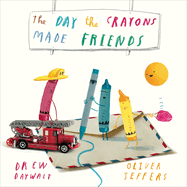 The Day The Crayons Made Friends, Drew Daywalt and Oliver Jeffers