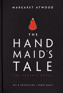 The Handmaid's Tale: A Graphic Novel, Margaret Atwood