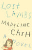 Lost Lambs, Madeline Cash