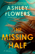 The Missing Half, Ashley Flowers