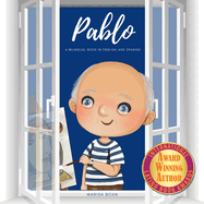 Pablo: Pablo Picasso: A Bilingual Book in English and Spanish, Marisa Boan