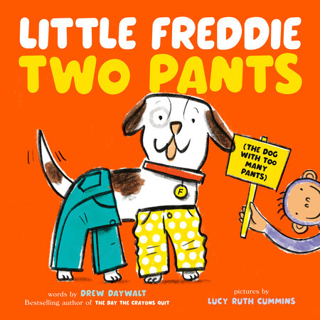 Little Freddie Two Pants, Drew Daywalt
