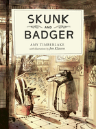 Skunk and Badger, Amy Timberlake