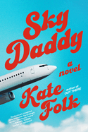 Sky Daddy, Kate Folk