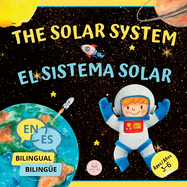 The Solar System for Bilingual Kids / El Sistema Solar Para Niños Bilingües, Samuel John