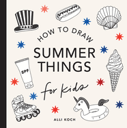 How to Draw Summer Things, Alli Koch
