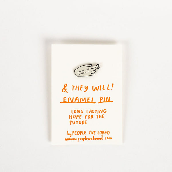 Things Will Work Out Enamel Pin