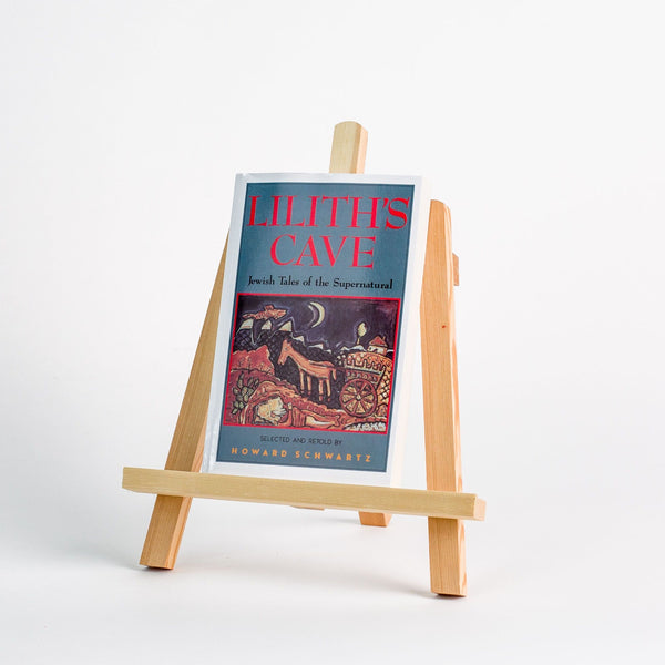 Lilith's Cave: Jewish Tales of the Supernatural, Howard Schwartz