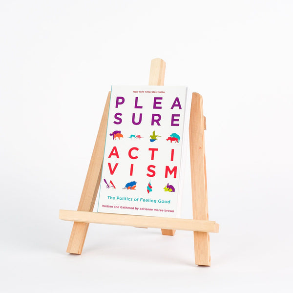 Pleasure Activism: The Politics of Feeling Good, Adrienne Maree Brown