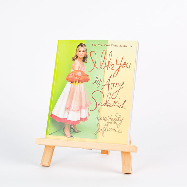 I Like You: Hospitality Under the Influence, Amy Sedaris