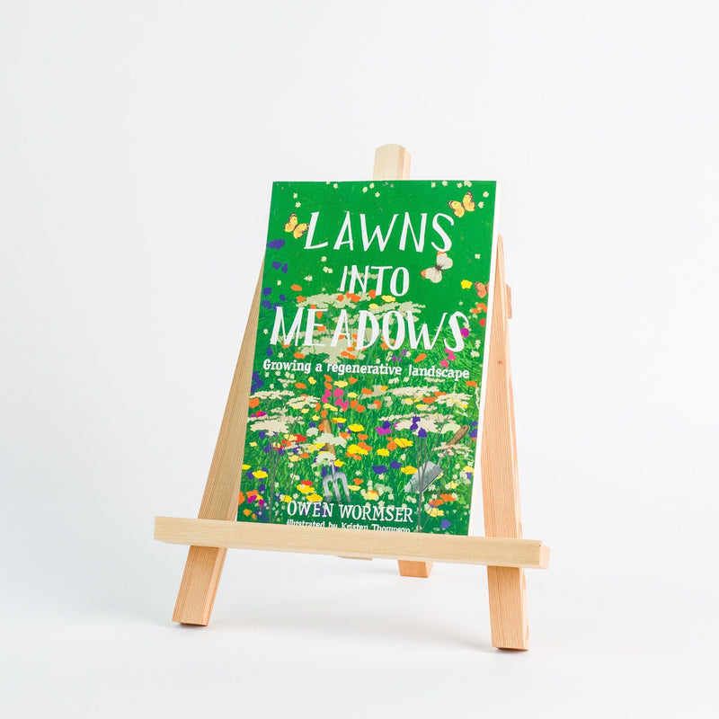 Lawns Into Meadows: Growing a Regenerative Landscape, Owen Wormser