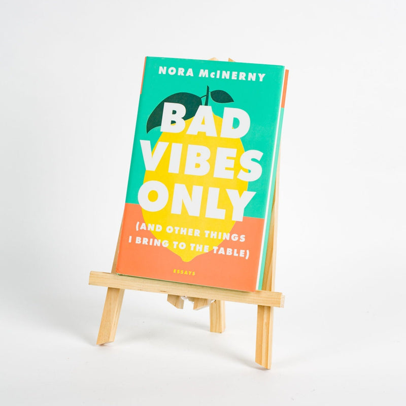 Bad Vibes Only, Nora McInerny