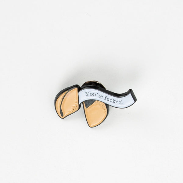 "You're Fucked" Fortune Cookie Enamel Pin