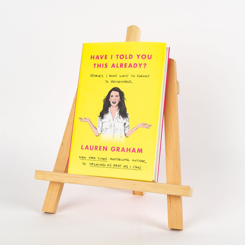 Have I Told You This Already?, Lauren Graham